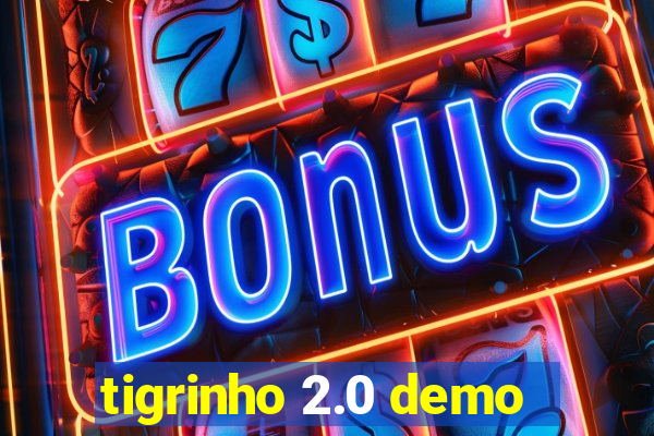 tigrinho 2.0 demo